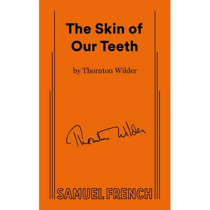 The Skin of Our Teeth - Paperback