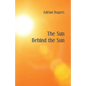 The Sun Behind the Sun - Paperback
