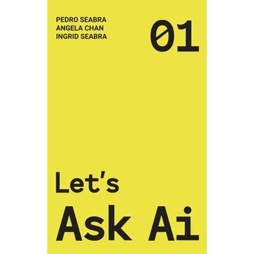Let's Ask AI: A Non-Technical Modern Approach to AI and Philosophy - Hardcover