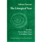 The Liturgical Year: Sundays Two to Thirty-Four in Ordinary Time (Vol. 3) Volume 3 - Paperback