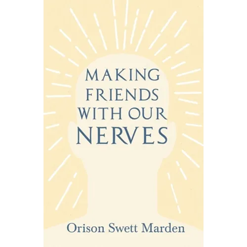 Making Friends with Our Nerves - Paperback