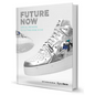 Future Now: Virtual Sneakers to Cutting-Edge Kicks - Hardcover