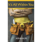 It's All Within You - Hardcover