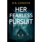 Her Fearless Pursuit - Paperback