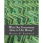 What Has Government Done to Our Money? (Large Print Edition) - Paperback