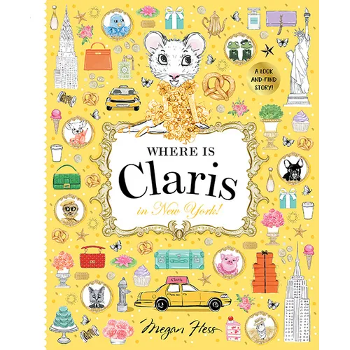Where Is Claris in New York!: Claris: A Look-And-Find Story! - Hardcover
