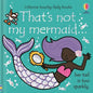 That's Not My Mermaid. - Board Book