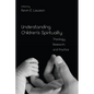 Understanding Children's Spirituality - Paperback