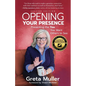 Opening Your Presence: Presenting the YOU You Want Others to See - Paperback