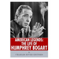 American Legends: The Life of Humphrey Bogart - Paperback