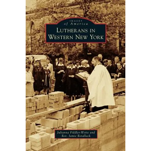 Lutherans in Western New York - Hardcover