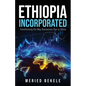 Ethiopia Incorporated: Transforming the Way Businesses Run in Africa - Paperback
