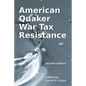American Quaker War Tax Resistance: second edition - Paperback