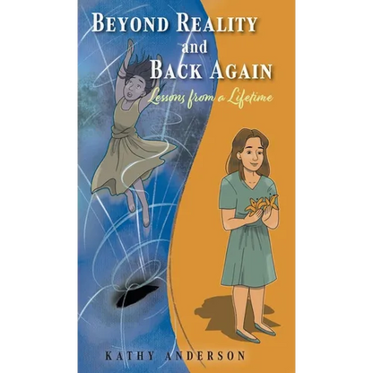 Beyond Reality and Back Again: Lessons from a Lifetime - Hardcover