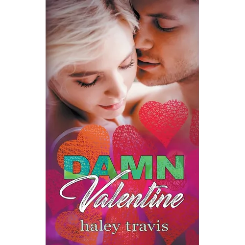 Damn Valentine (Instalove New Year's to Valentine's Day Short Romance) - Paperback