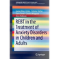Rebt in the Treatment of Anxiety Disorders in Children and Adults - Paperback