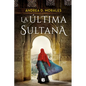 La Última Sultana / The Last Sultana - Hardcover