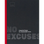 No Excuses: Integrated Design for a Sustainable Future - Hardcover