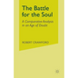The Battle for the Soul: A Comparative Analysis in an Age of Doubt - Paperback