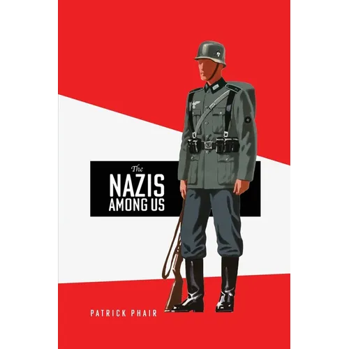The Nazis Among Us - Paperback