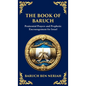 The Book of Baruch: Timeless Lessons of Faith, Hope, and Redemption (Deluxe Hardbound Edition) - Hardcover