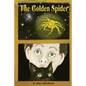 The Golden Spider: A Fantasy Novel for Children 9-14 Years Old - Paperback