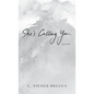 She's Calling You - Hardcover