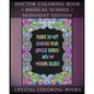 Doctor Coloring Book ( Medical School ) Midnight Edition: 30 Student At Med School Stress Relief Coloring Pages, Each Page Within This Great Coloring - Paperback