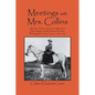 Meetings With Mrs. Collins: Sketches of Life and Events on Montana's Open Range; from the Diaries of Frontier Photographer Evelyn Cameron, 1893-19 - Paperback