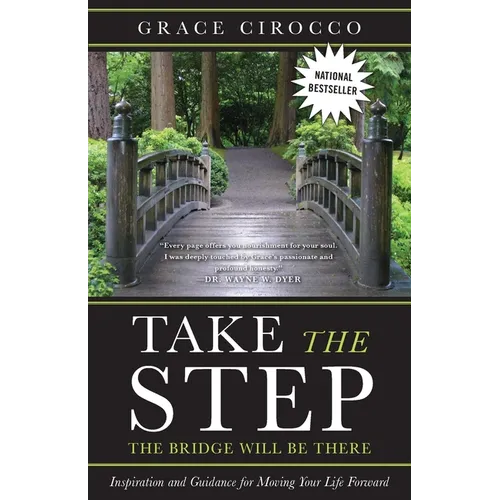 Take The Step, The Bridge Will Be There - Paperback
