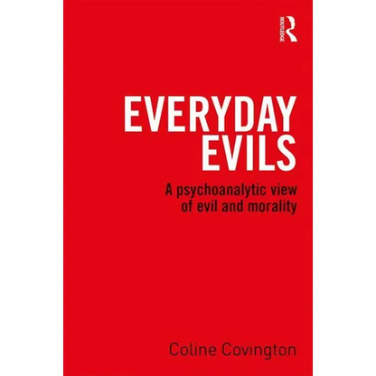 Everyday Evils: A psychoanalytic view of evil and morality - Paperback