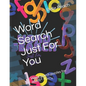 Word Search Just For You: Word Search puzzles for adults - Paperback