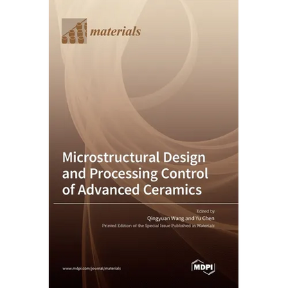 Microstructural Design and Processing Control of Advanced Ceramics - Hardcover