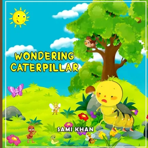 Wondering Caterpillar: Never Lose Hope - Paperback