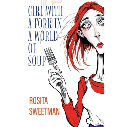 Girl with a Fork in a World of Soup - Paperback