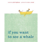 If You Want to See a Whale - Hardcover
