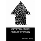 Crystallizing Public Opinion - Hardcover