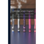 Mind and Hand: Manual Training, the Chief Factor in Education - Hardcover