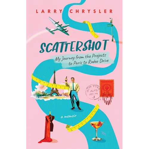 Scattershot: My Journey from the Projects to Paris to Rodeo Drive - Paperback