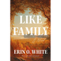 Like Family - Hardcover
