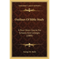Outlines Of Bible Study: A Four-Years Course For Schools And Colleges (1889) - Paperback