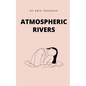 Atmospheric Rivers - Paperback