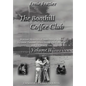 The Boothill Coffee Club-Vol. II: Wartime Memories of Dark Days in Korea, Vietnam, Panama, Desert Storm, The Cold War and The Middle East - Hardcover