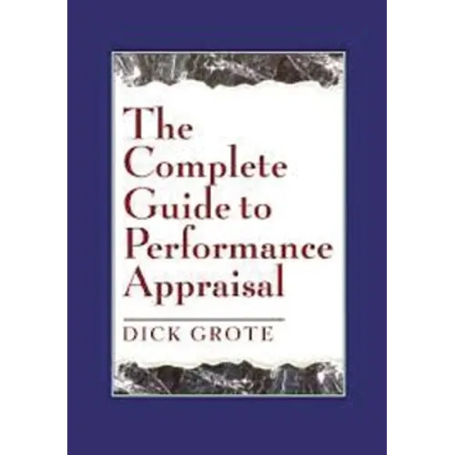 The Complete Guide to Performance Appraisal - Paperback