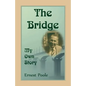 The Bridge: My Own Story - Paperback