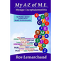 My A-Z of M.E. (Myalgic Encephalomyelitis): 50 poems about living with Myalgic Encephalomyelitis - Paperback