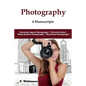 Photography: 4 Manuscripts - "Adventure Sports Photography", "Portrait Parties", "Music Business Photography", and "Real Estate Photography" - Paperback