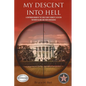 My Descent Into Hell: A Continuing Memoir of the Son of John F Kennedy's Assassin. Two More Killings and Their Consequence - Paperback