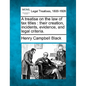 A treatise on the law of tax titles: their creation, incidents, evidence, and legal criteria. - Paperback