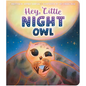 Hey, Little Night Owl - Board Book